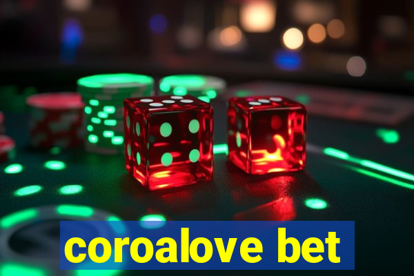 coroalove bet